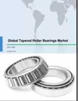 Global Tapered Roller Bearings Market 2017-2021